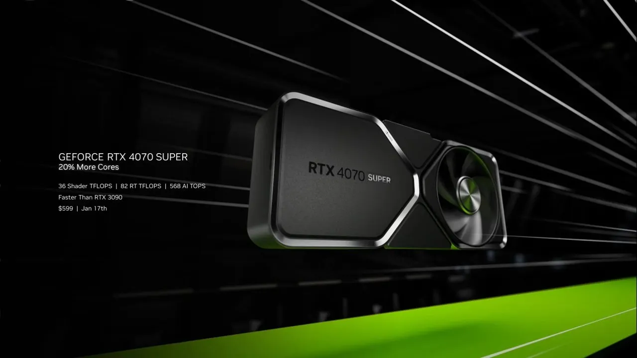 RTX 40 SUPER系列正式发布，加量不加价，售价599美元起
