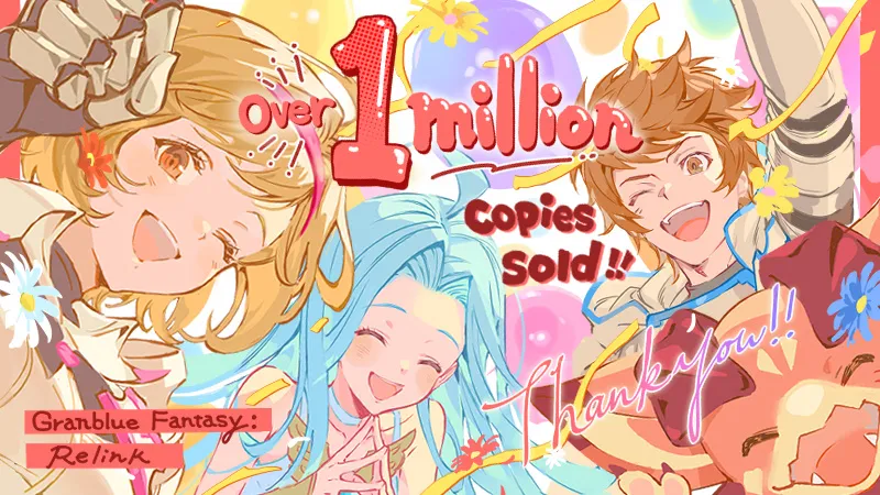 《Granblue Fantasy: Relink》全球累计销售突破100万份！